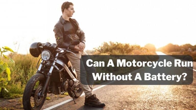 Can A Motorcycle Run Without A Battery? – (Answered By Mechanic)