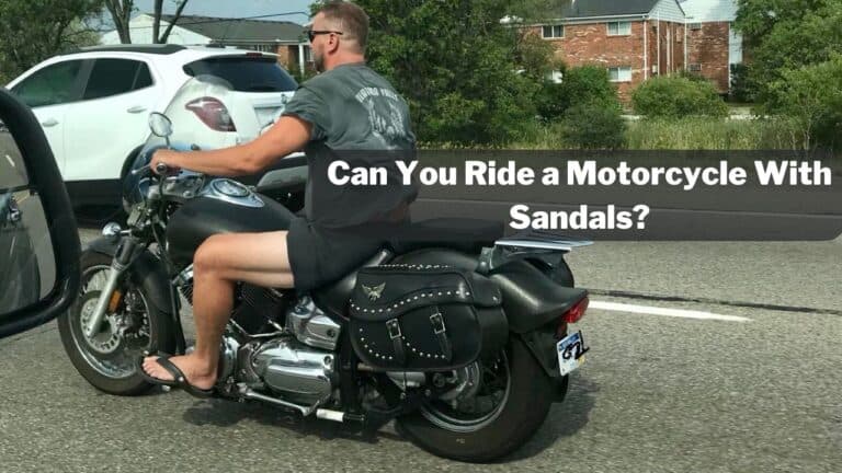 Can You Ride a Motorcycle With Sandals