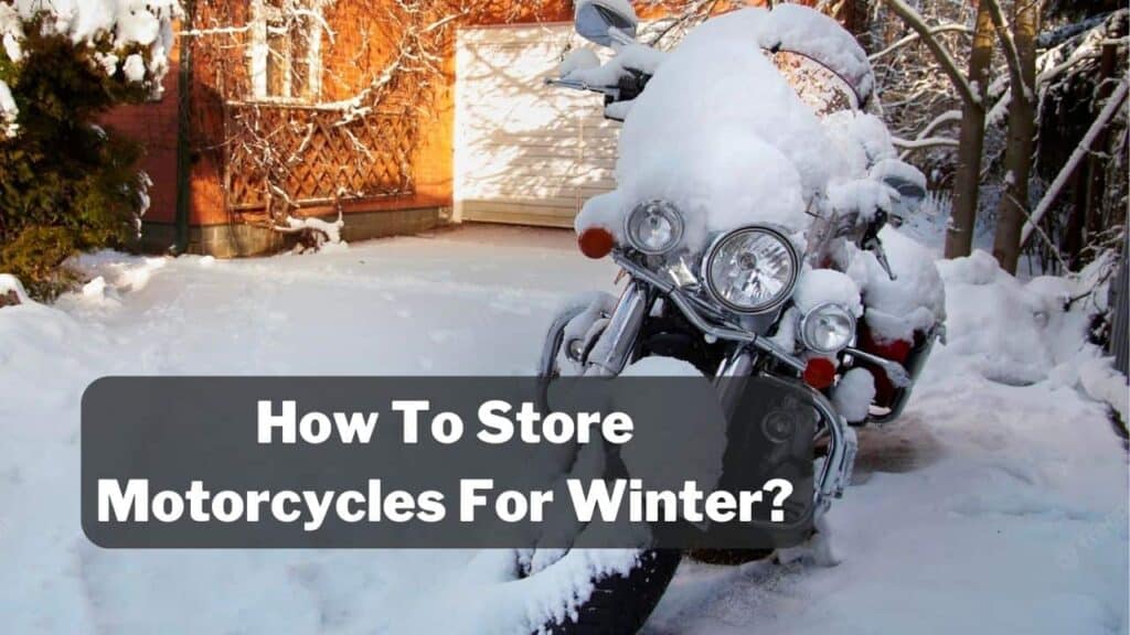 How To Store Motorcycles For Winter