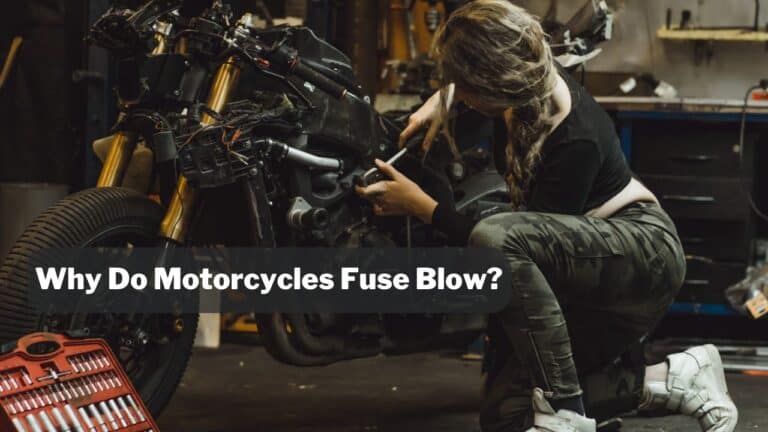 Why Do Motorcycle Fuses Blow? – (A Simple Guide)