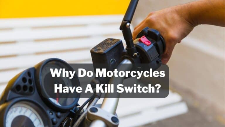 Why Do Motorcycles Have A Kill Switch? – (Engineer’s Guide)
