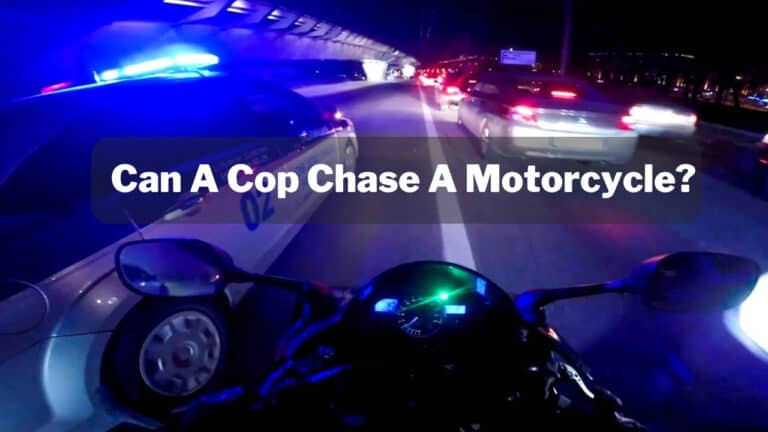 Can A Cop Chase A Motorcycle