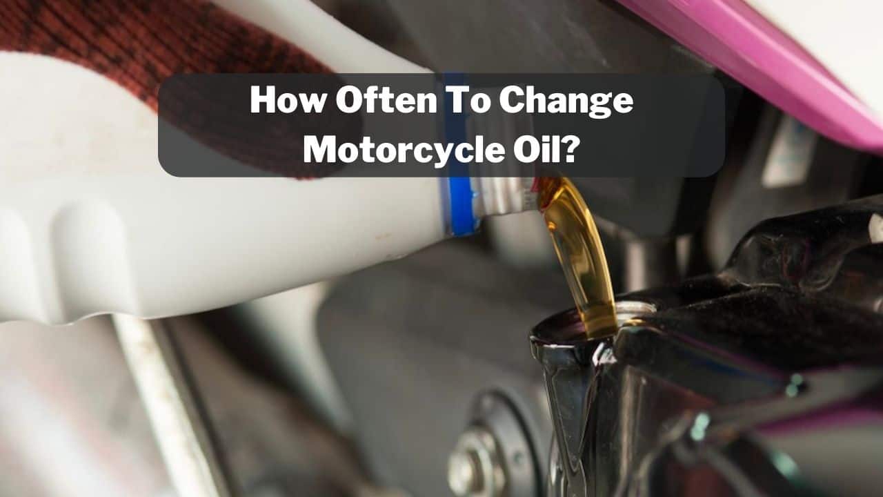 How Often To Change Motorcycle Oil? - (Engineer's Guide)