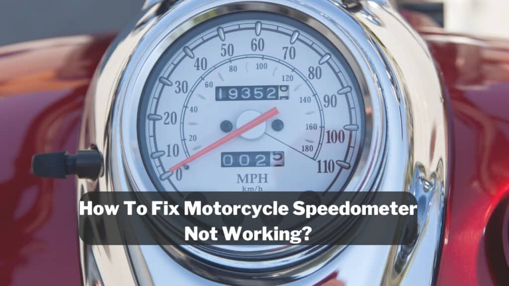 How To Fix Motorcycle Speedometer Not Working