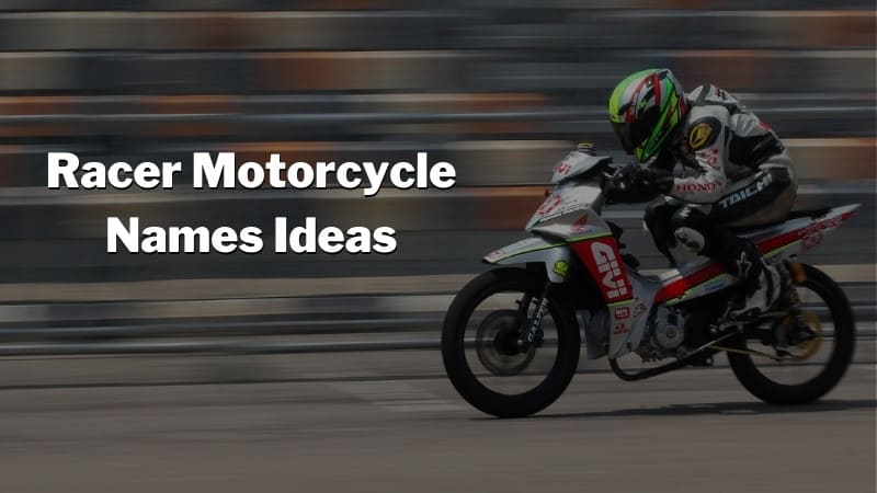 Racer Motorcycle Names Ideas