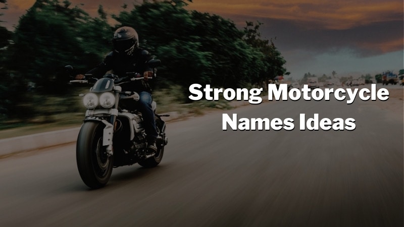 Strong Motorcycle Names Ideas