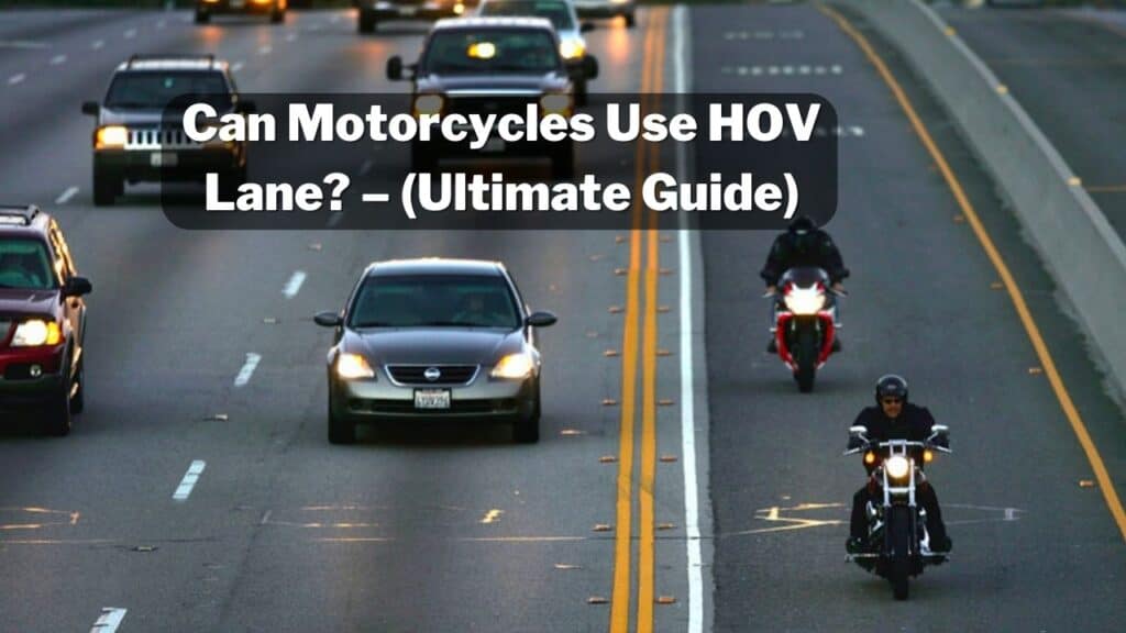 Can Motorcycles Use HOV Lane