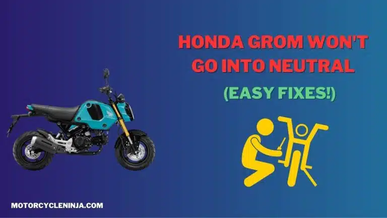Honda Grom Won’t Go Into Neutral?- Here’s The Fix!