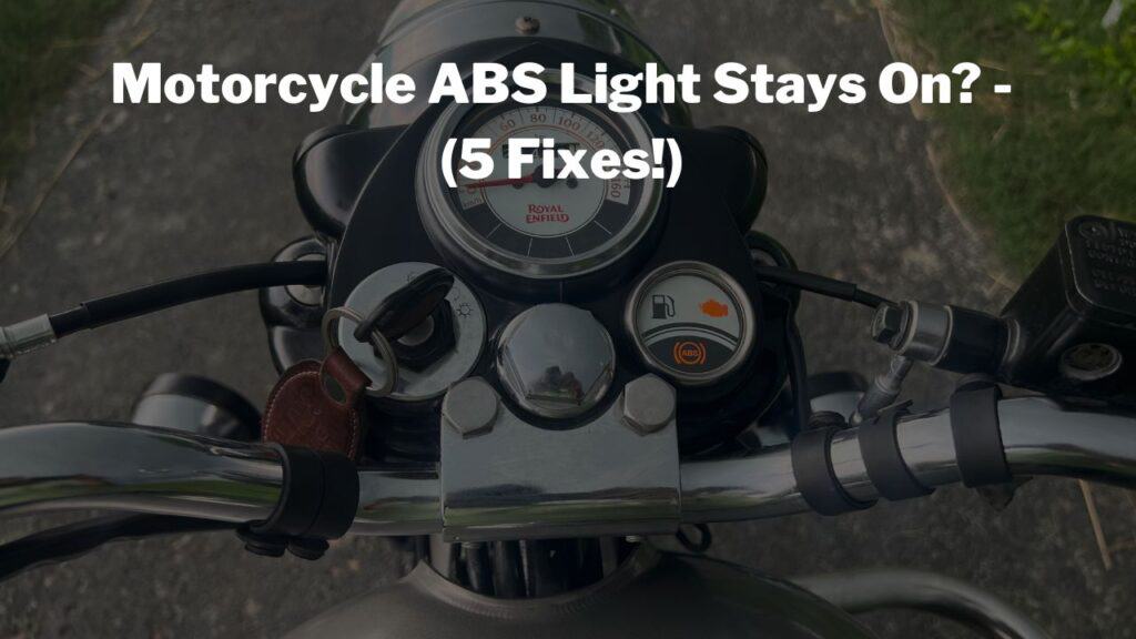 Motorcycle ABS Light Stays On