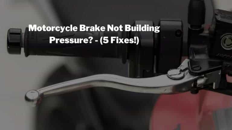 Motorcycle Brake Not Building Pressure? (Try These 5 Easy Fixes!)