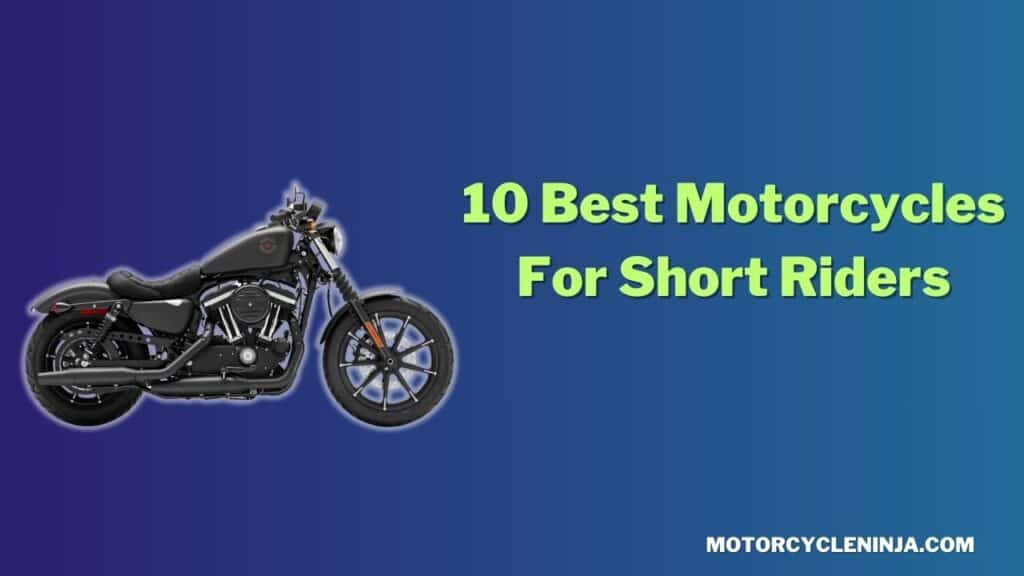 Best Motorcycles for short riders