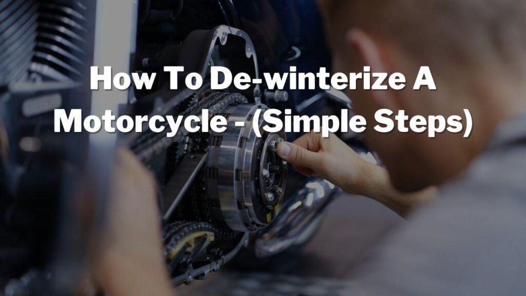 How To De-winterize A Motorcycle