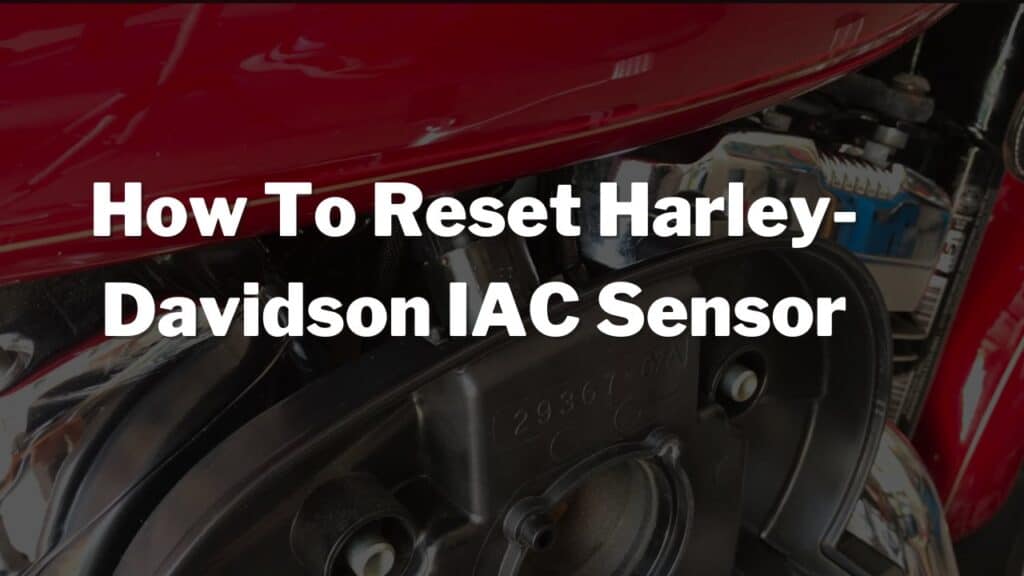 Reset Harley Davidson IAC Sensor